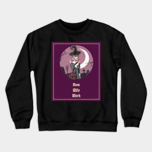 Mon Wife Witch | Halloween 2023 Mom Gift Crewneck Sweatshirt